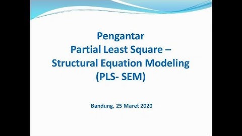 Video 1 Pengantar Partial Least Square   Structural Equation Modeling PLS SEM