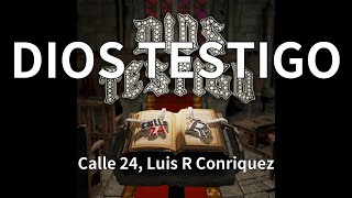 Calle 24, Luis R Conriquez - Dios Testigo Audio