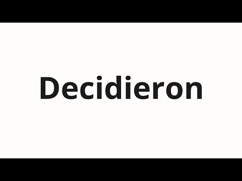 How to pronounce Decidieron