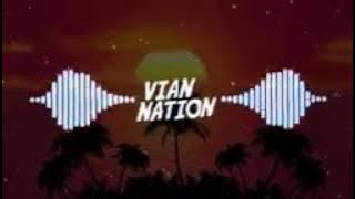 DJ VIAN NATION BUAT SANTUY