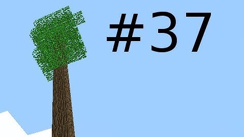Minecraft - Treehouse Return with Creatures Part 37 - Mostly Finished