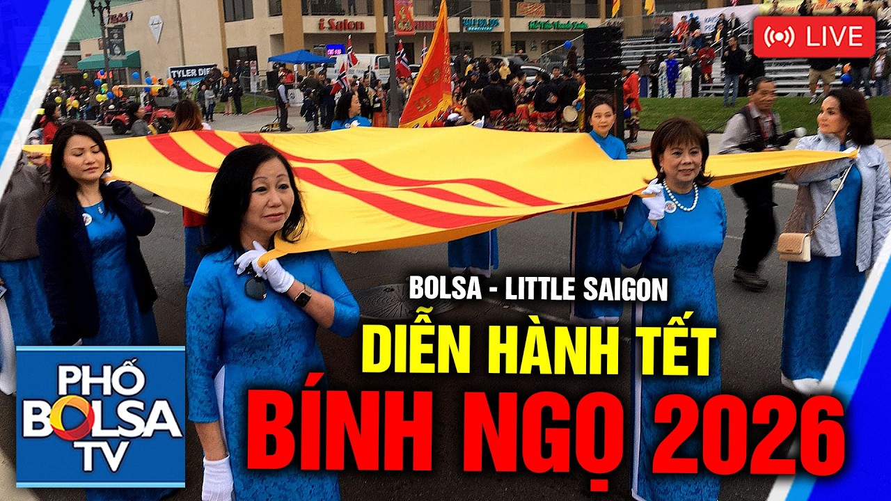 LIVE: Diễn hành Tết Bính Ngọ 2026, Bolsa - Little Saigon