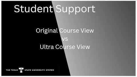 Blackboard Course View: Ultra v Original