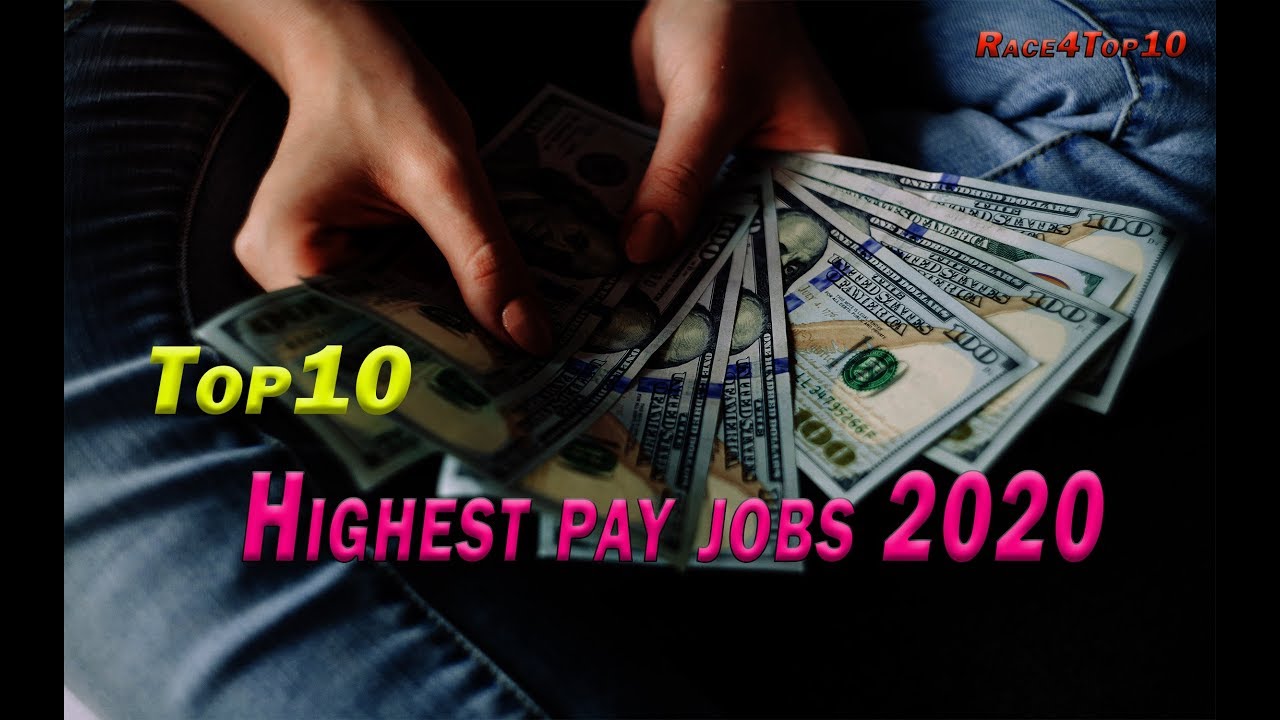Top10 Highest pay jobs 2020 YouTube