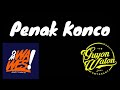 Penak Konco - OmWawesXGuyonWaton Lirik Penak Konco - OmWawesXGuyonWaton Lirik