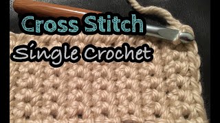 Cross Stitch Single Crochet (SC)  | How to Crochet | Beginners