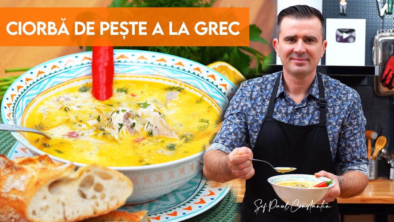 🥣 Sănătos, gustos și gata în 30 de minute! Ciorbă de pește a la grec DELICIOASĂ🐟 Șef Paul Constantin