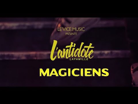 L’Antidote - Magiciens (Clip officiel)