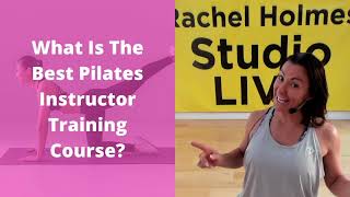 What Is The Best Pilates Training Course