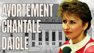 Avortement au Québec : Chantale Daigle | L'Histoire nous le dira # 227