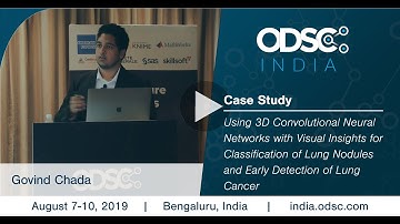 3D CNN with Visual Insights for Early Detection of Lung Cancer by Govind Chada #ODSC_India