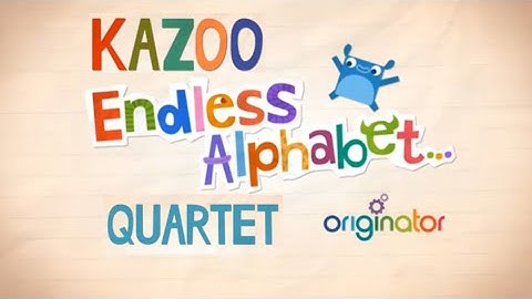 Endless Alphabet Intro Mashup (Original X Kazoo X Quartet)