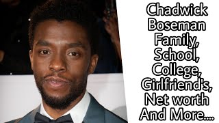 Chadwick Boseman Family, School, College, Hobbies, Girlfriend's, Net worth  And More....