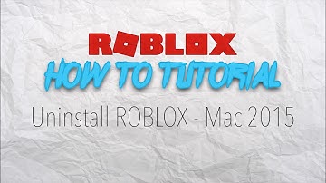 How To Uninstall ROBLOX — [Mac Version 2015]