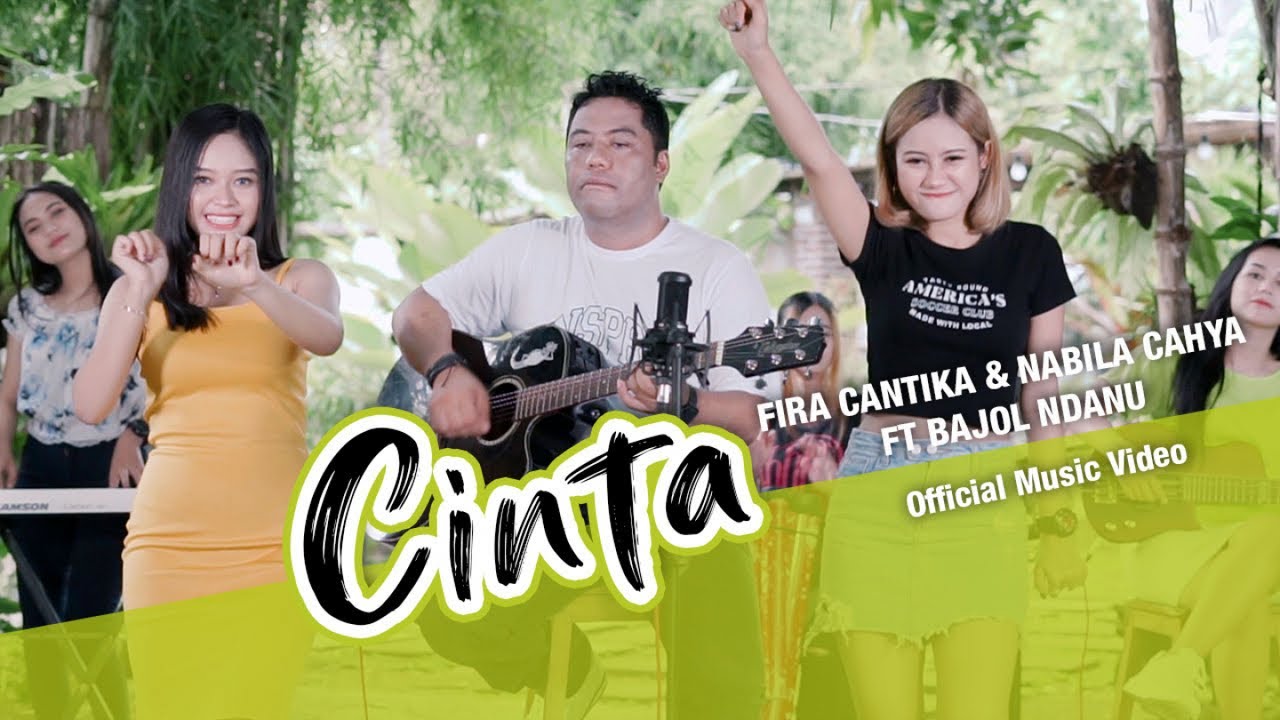 Fira Cantika  Nabila Ft Bajol Ndanu   Cinta Official Music Video  Bertahan Satu CINTA