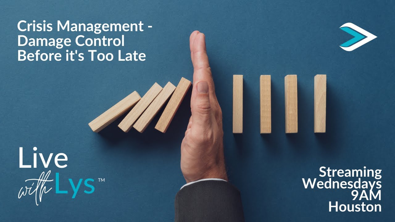 Live with Lys Crisis Management Damage Control Before It's Too Late