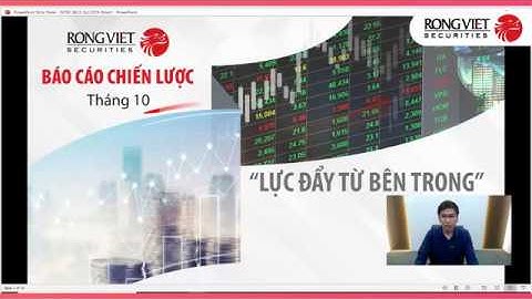 Báo cáo chiến lược Rồng Việt tháng 10/2019 - Lực đẩy từ bên trong