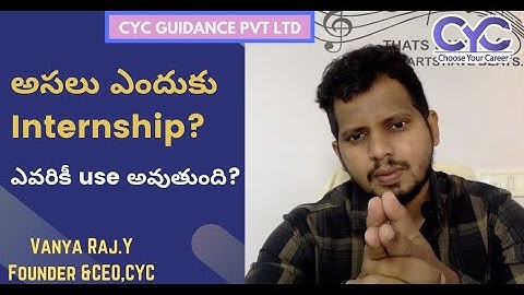 అసలు ఎందుకు Internship  Full Stack Python internship in Hyderabad Vanya Raj CYC