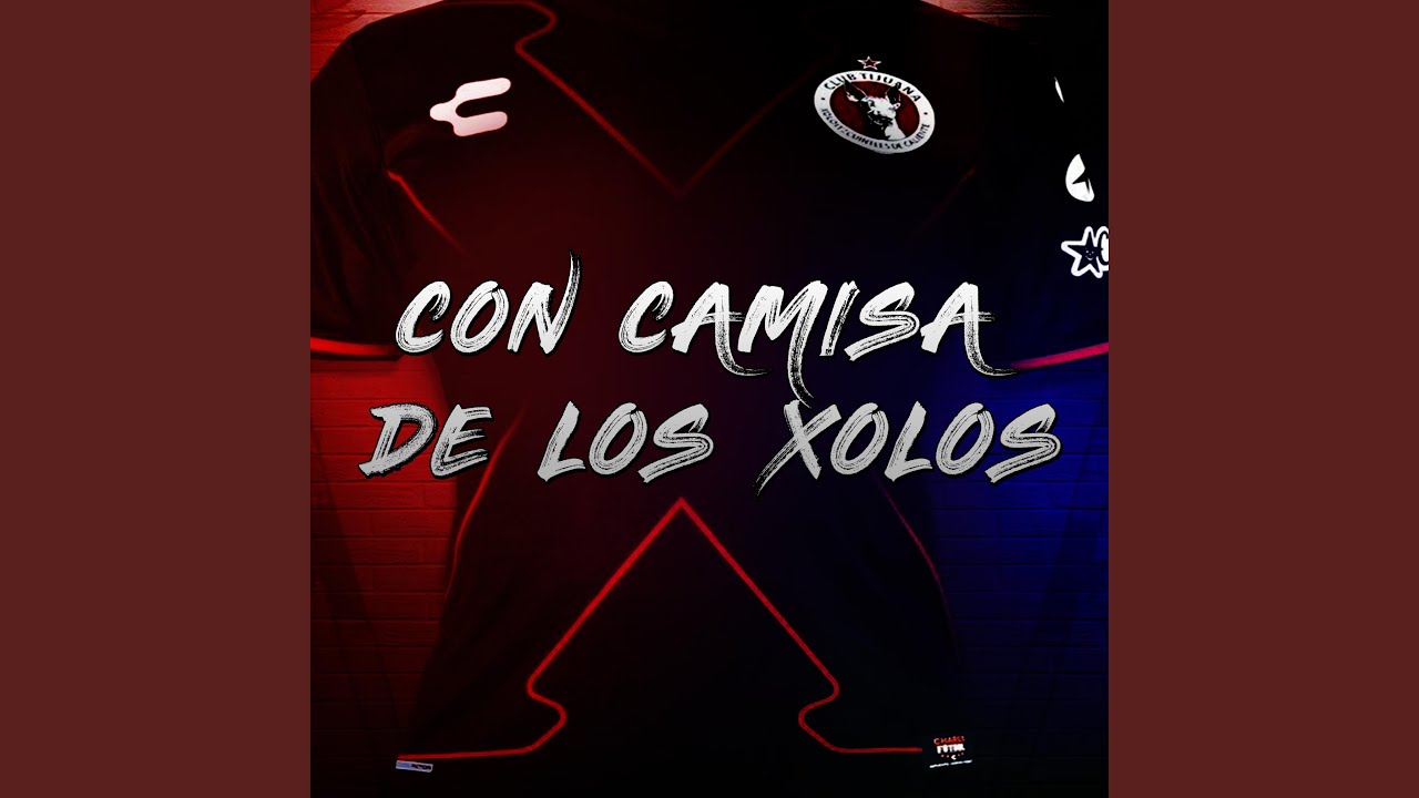 Con Camisa de Los Xolos