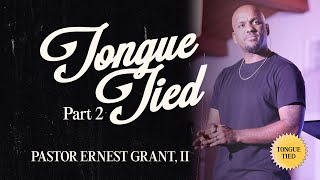 Tongue Tied | Part ll | Pastor Ernest Grant, II screenshot 5