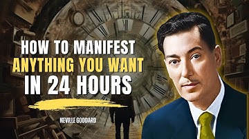 How To Manifest Anything You Want In 24 HOURS! - Neville Goddard Motivation