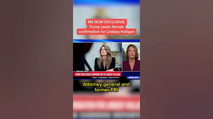 MS NOW EXCLUSIVE: Trump seeks Senate confirmation for Lindsey Halligan