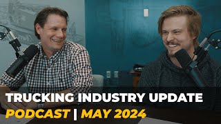 Trucking Industry Update | May 2024