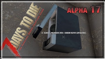 ★ Mod schematics galore - Ep 25 - 7 Days to Die alpha 17 solo - single player let