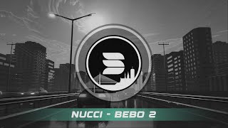 NUCCI - BEBO 2 [ BASS BOOSTED ]