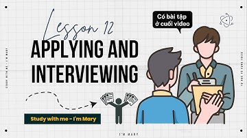 📖 Tự học Từ vựng TOEIC - Lesson 12: Applying and Interviewing (có bài tập)| I