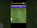 Best Counter Attack 😱🔥 #efootball2026 #shortvideo