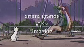 Ariana Grande - imagine (visual lyric video)