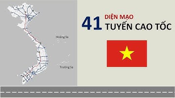 Diện mạo 41 tuyến Cao tốc của Việt Nam đến năm 2050 !!!