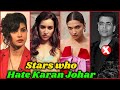 Bollywood Stars who Hate Karan Johar  || NEPOTISM ||
