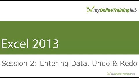 MS Excel 2013: Entering Data, Undo and Redo