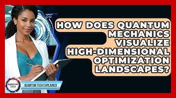 How Does Quantum Mechanics Visualize High-dimensional Optimization Landscapes?