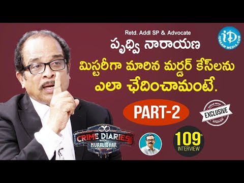 Retd. Addl SP & Advocate Prudvi Narayana Full Interview || Crime Diaries With Muralidhar #109