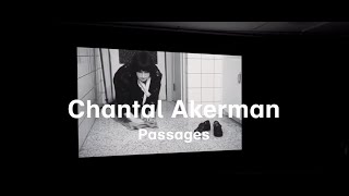 Chantal Akerman - Passages (exhibition registration)