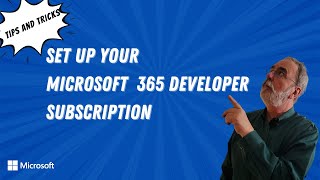 Set Up Your New Microsoft 365 Developer Subscription Tips Tricks