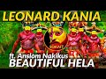 LEONARD KANIA (2020) - Beautiful Hela [Ft.Anslom Nakikus]
