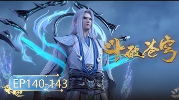 🔥VIETSUB | Trọn bộ Đấu Phá Thương Khung EP140-143 | Tiêu Viêm cùng Dược Trần bảo vệ Tinh Vẫn Các