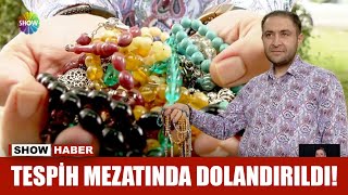 Tespih Mezatında Dolandırıldı