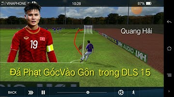 Quang Hải Đá Phạt Góc Vào Gôn Trong DLS 15
