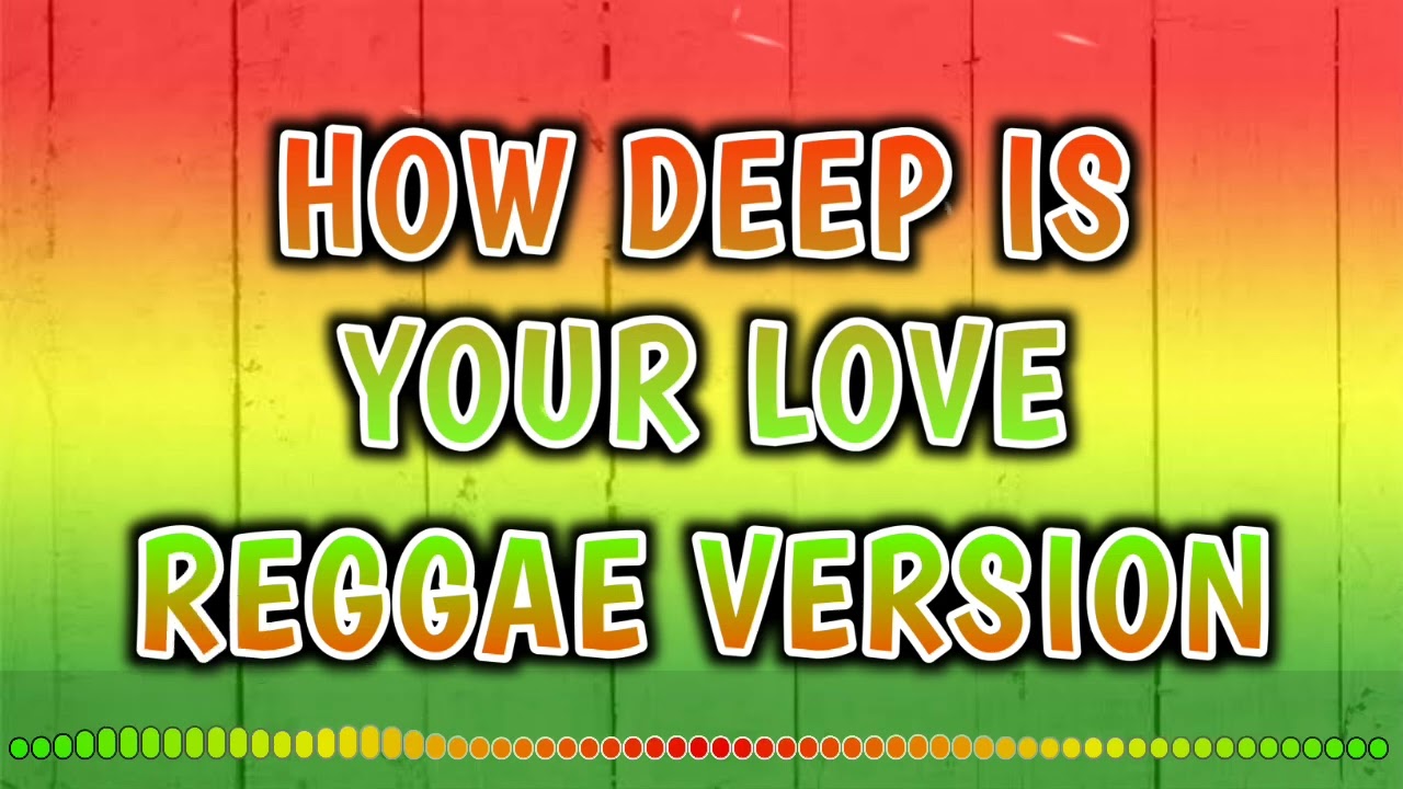 HOW DEEP IS YOUR LOVE - REGGAE REMIX [[ DJ SOYMIX ]]