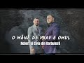 Robert si Elvis din Barbulesti - O mână de praf e omul