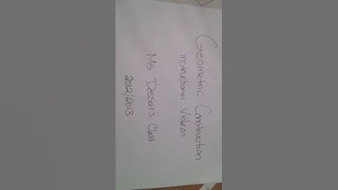 Geometric construction instructional video