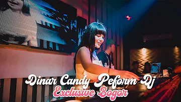 DINAR CANDY PERFORM DJ DI EXCLUSIVE BOGOR