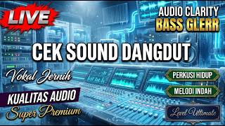 AWAS BIKIN CANDU | CEK SOUND DANGDUT BASS GLERR | KALEM PALING NENDANG‼️AUDIO CLARITY