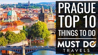 Top 10 Things To Do In Prague | Must Do Travels