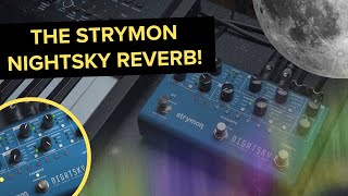Testing The New Strymon Nightsky Reverb with guitar and the Modal Argon 8